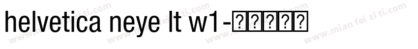 helvetica neye lt w1字体转换